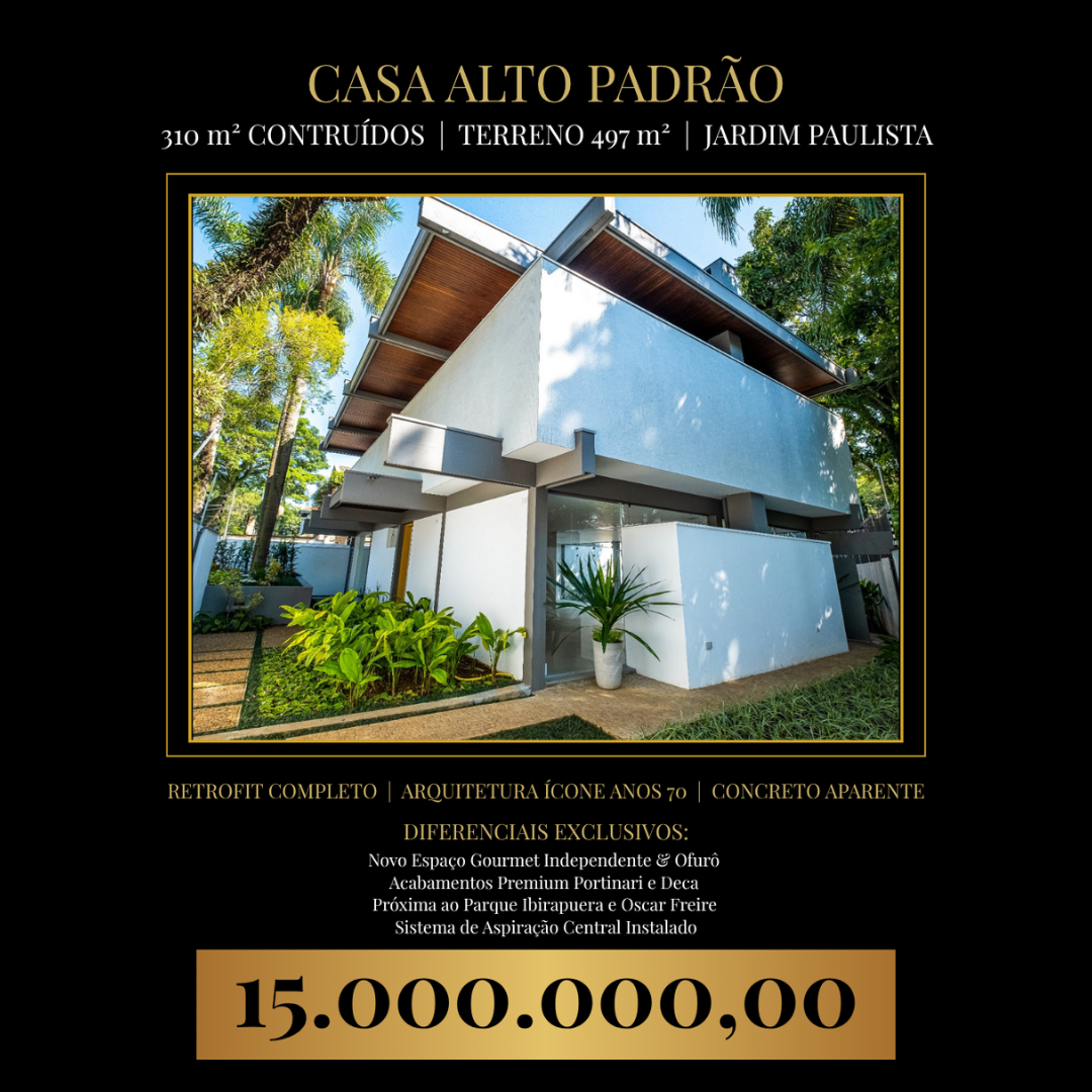 Casa Alto Padrão no Jardim Paulista: 310m² Construídos, Terreno 497m², Arquitetura Icônica e Retrofit Exclusivo